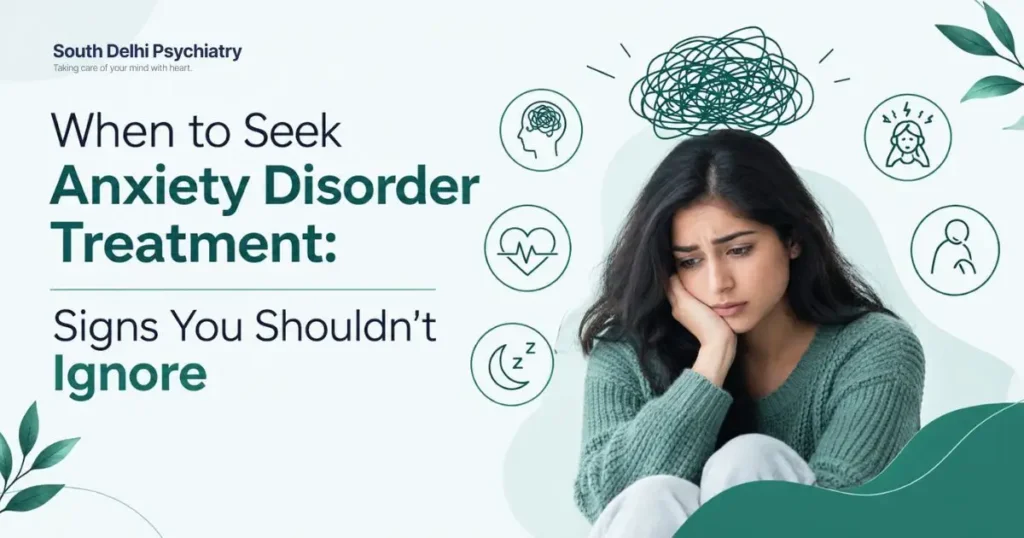 When to Seek Anxiety Disorder Treatment: Signs You Shouldn't Ignore image (72)